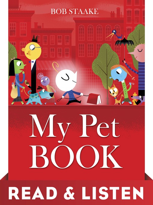 Title details for My Pet Book by Bob Staake - Wait list